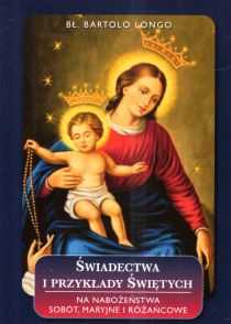 Świadectwa i przykłady świętych. Na nabożeństwa sobót, maryjne i różańcowe (książka)